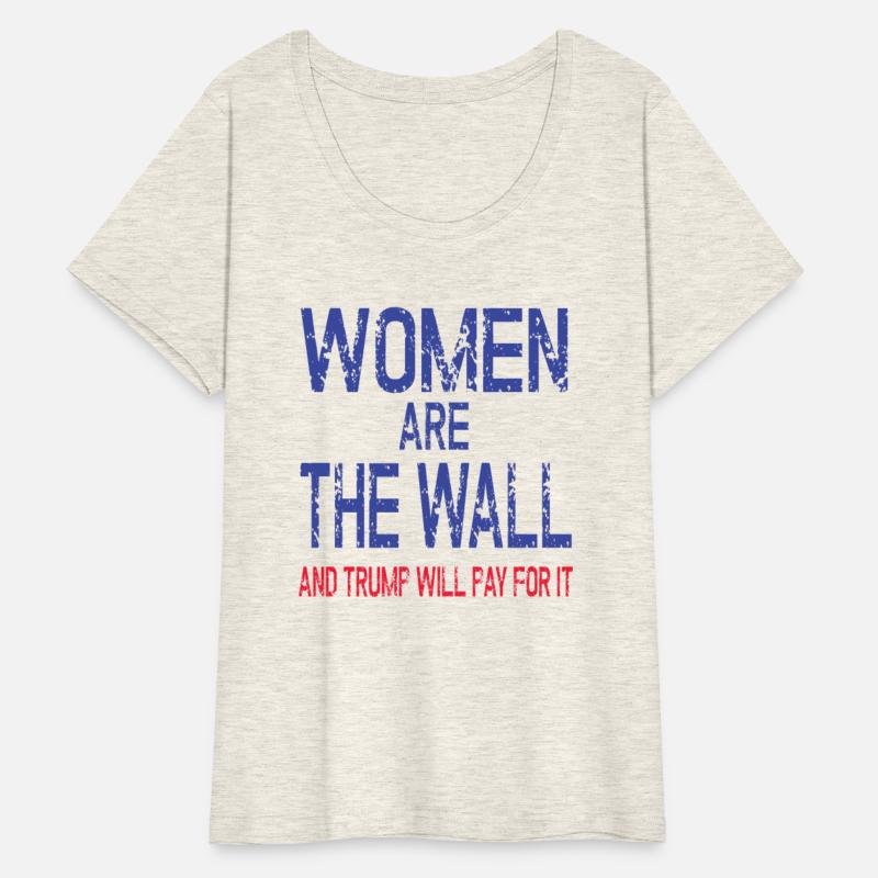 Women Are The Wall and Trump Will Pay For