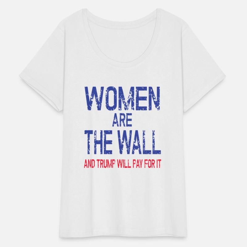 Women Are The Wall and Trump Will Pay For