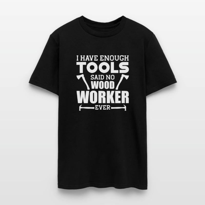 Woodworker - I have enough tools