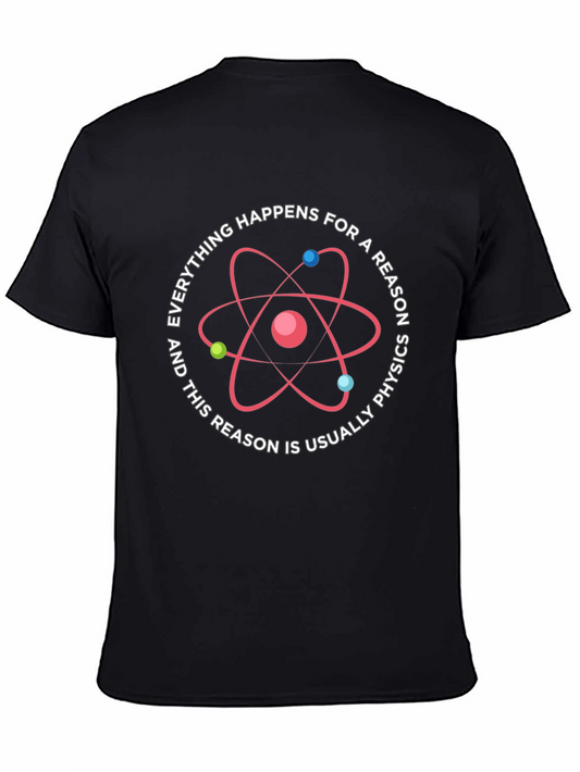 Physics Reason T-Shirt - Science Humor Tee