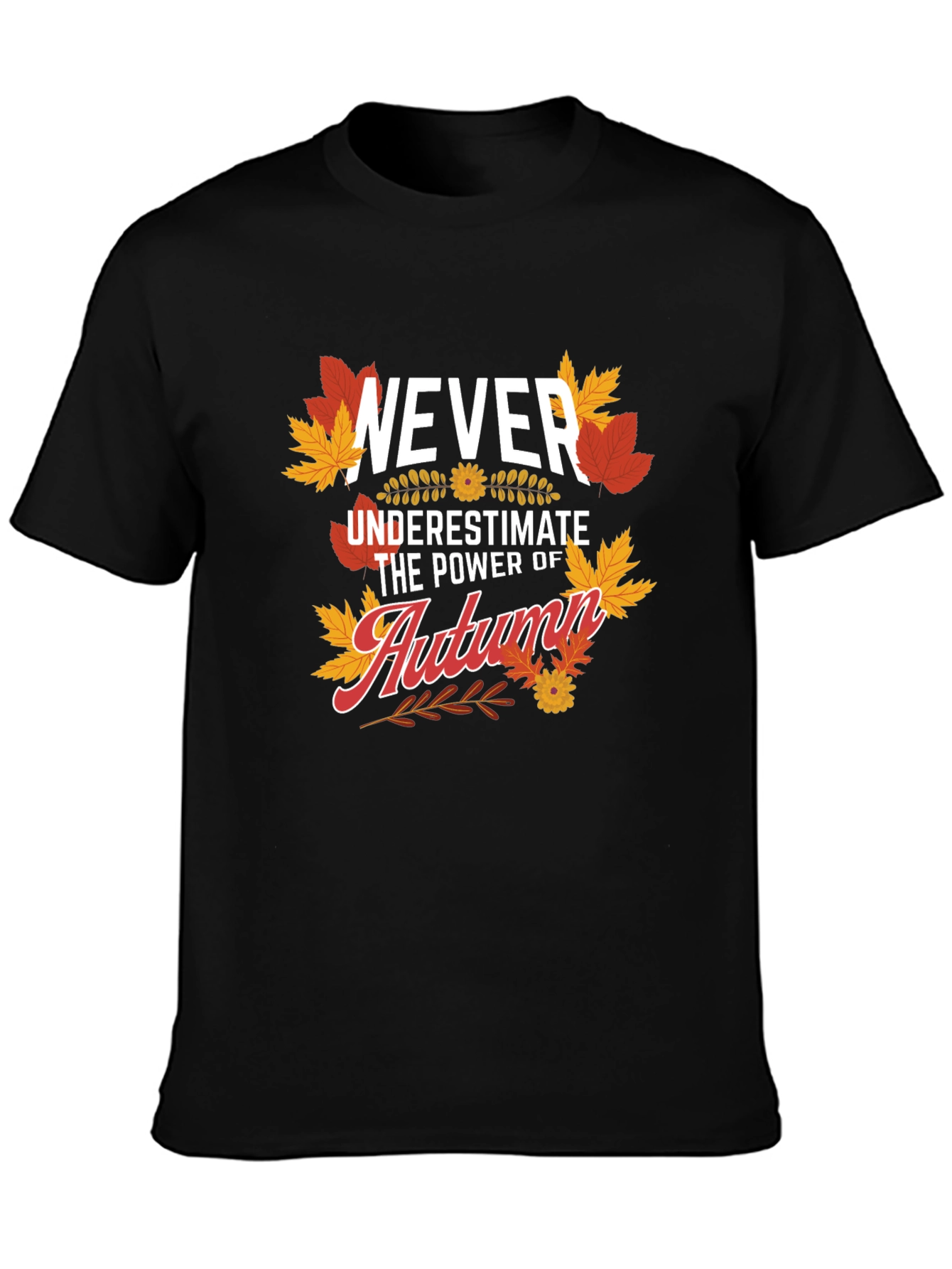 Never Underestimate The Power Of Autumn T-Shirt