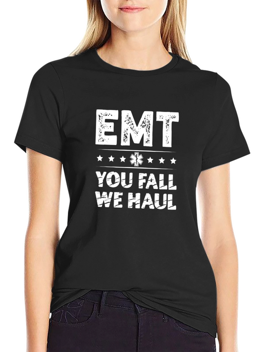 EMT You Fall We Haul Graphic Tee