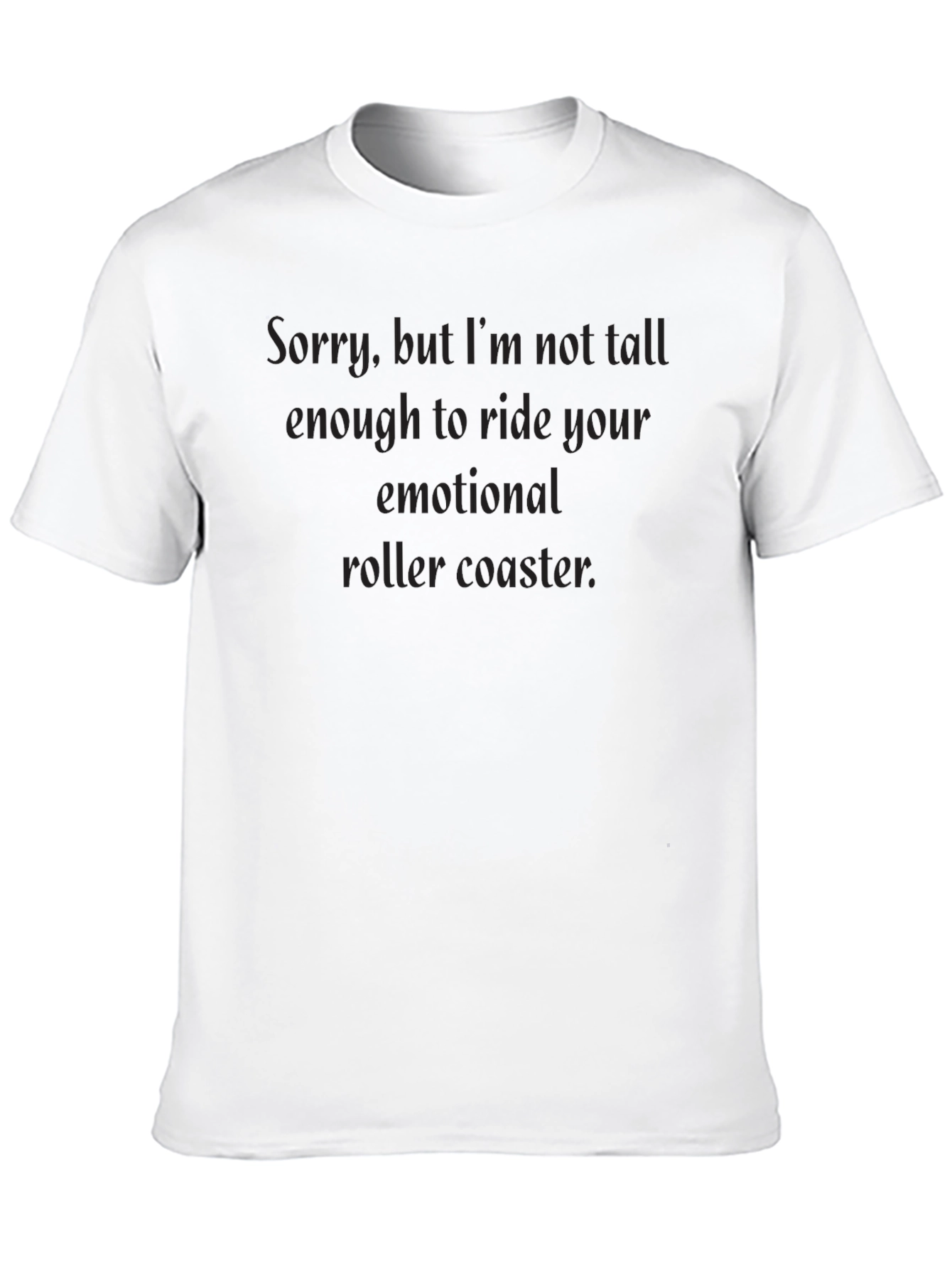 Emotional Roller Coaster T-Shirt - Sarcastic Humor Tee