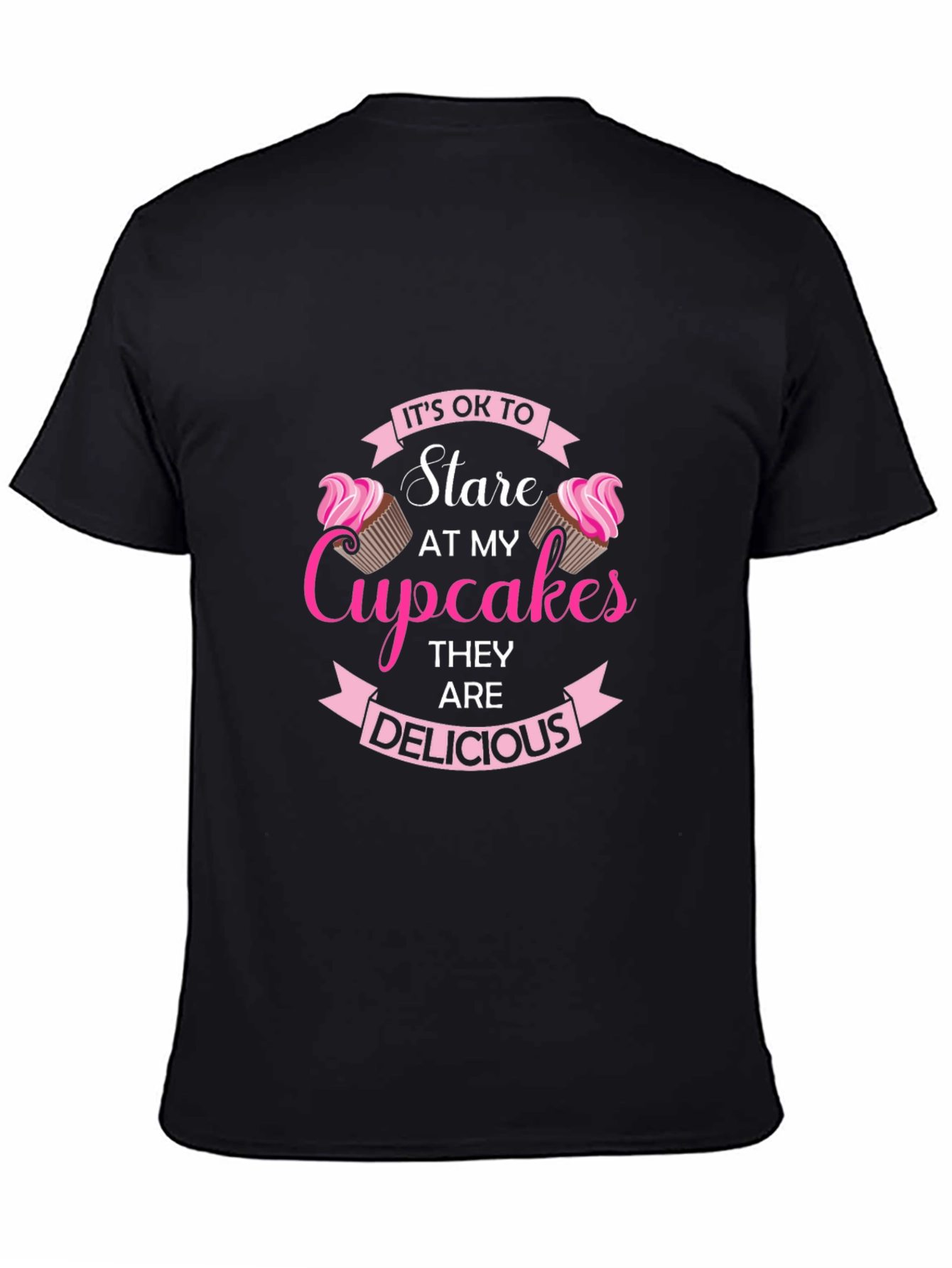 Cupcakes T-Shirt: Its OK to Stare