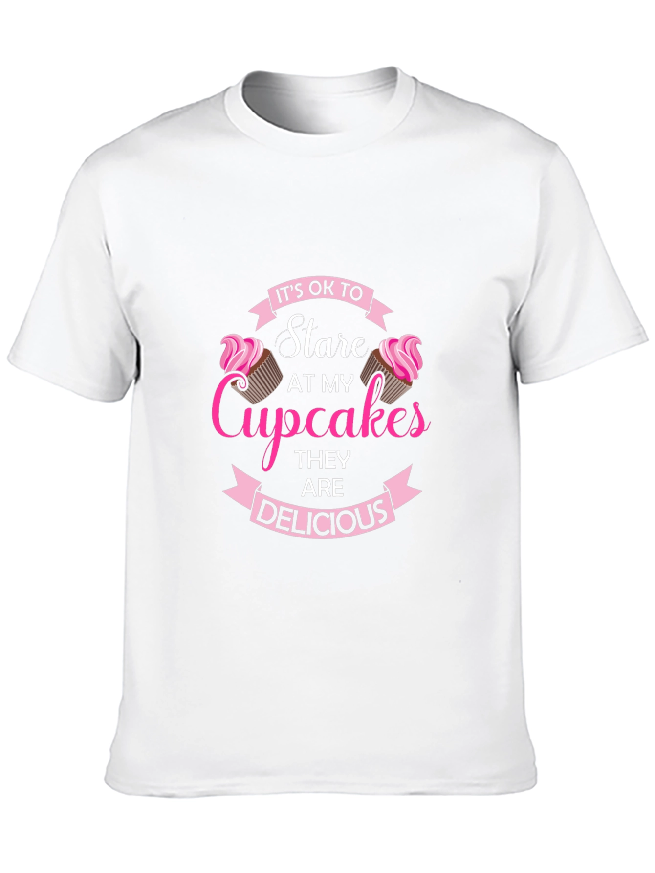 Cupcakes T-Shirt: Its OK to Stare