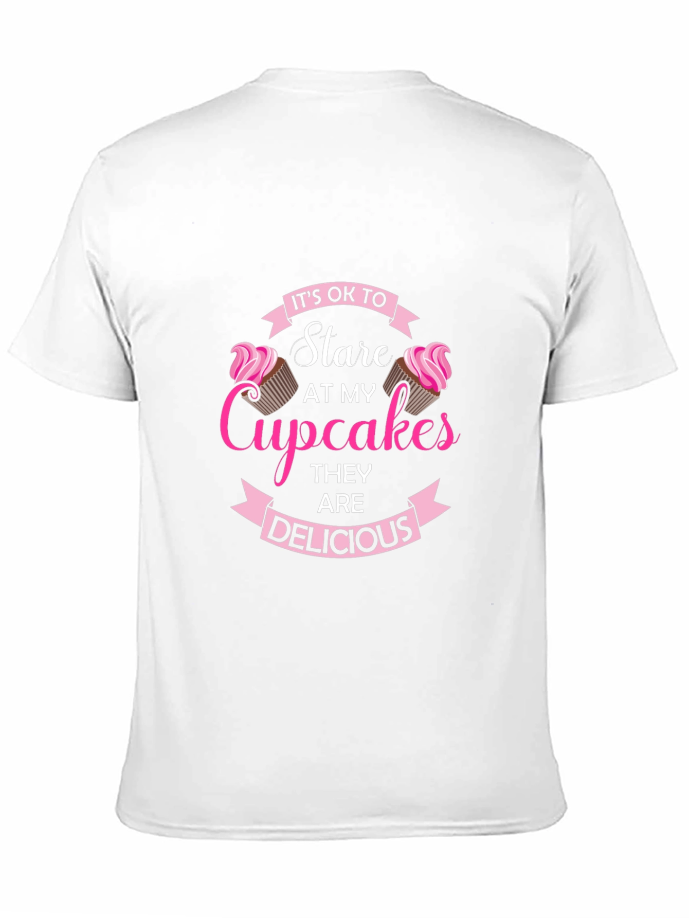 Cupcakes T-Shirt: Its OK to Stare