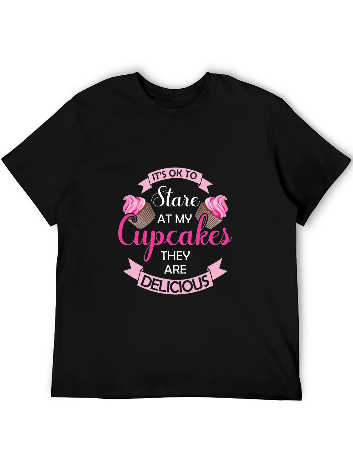 Cupcakes T-Shirt: Its OK to Stare