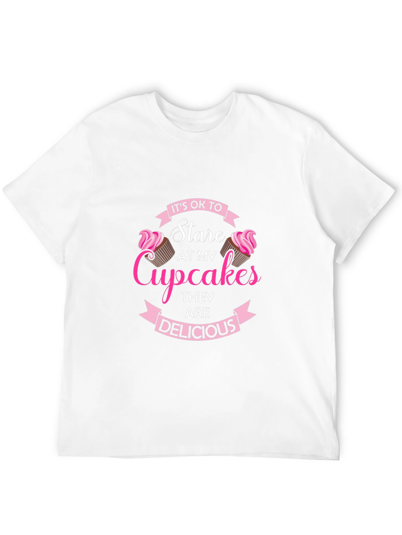 Cupcakes T-Shirt: Its OK to Stare