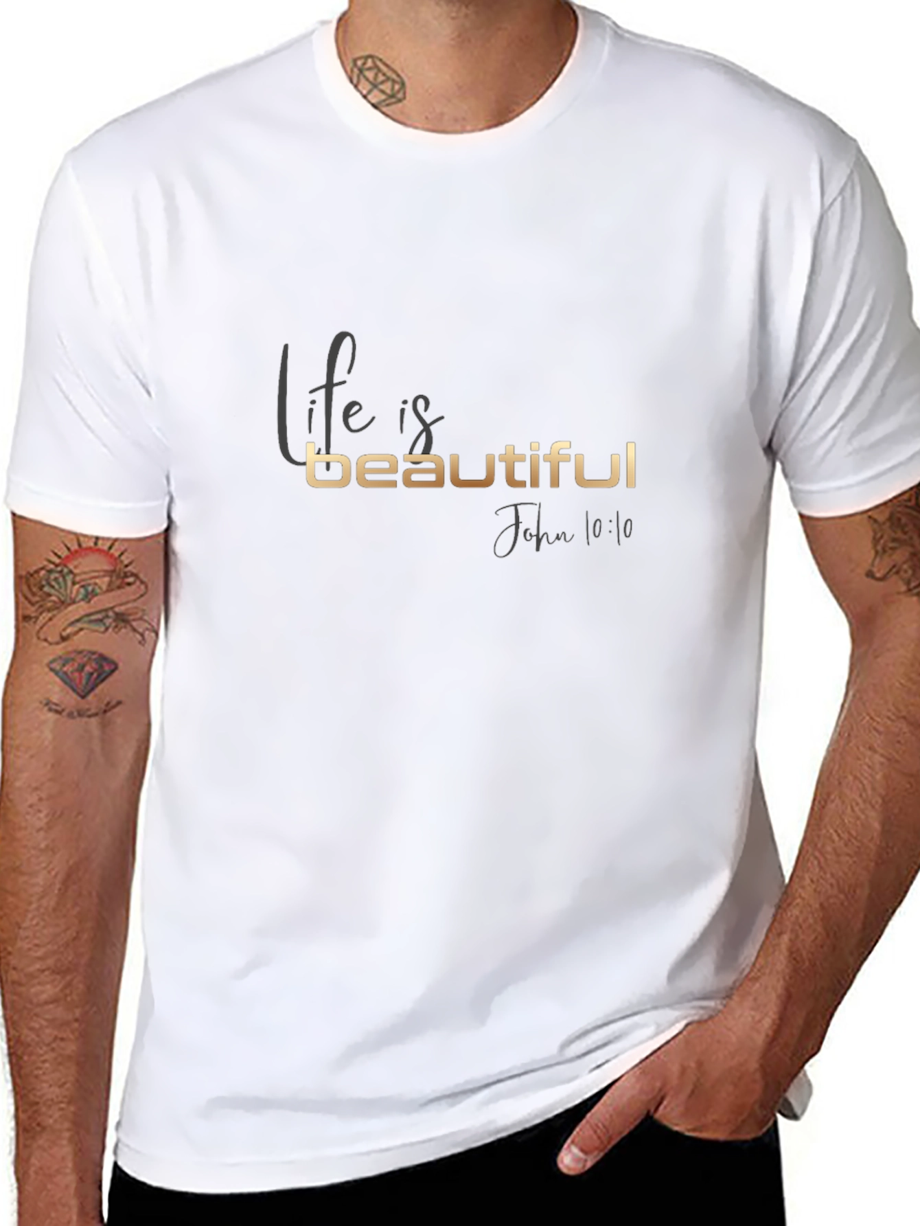 Life is Beautiful T-Shirt - John 10:10