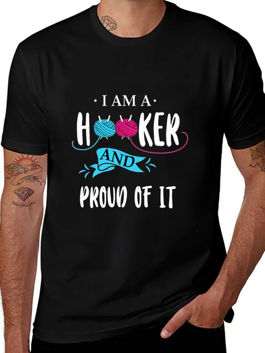 I Am A Hooker and Proud Of It T-Shirt