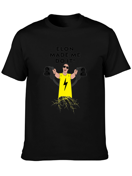 Elon Made Me Do It - Graphic Tee