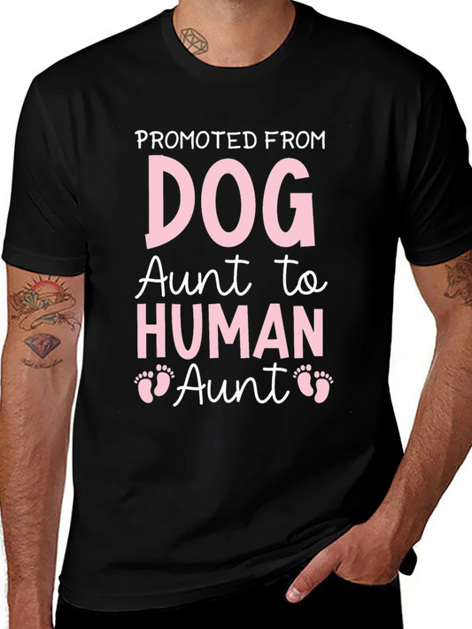 Promoted from Dog Aunt to Human Aunt T-Shirt