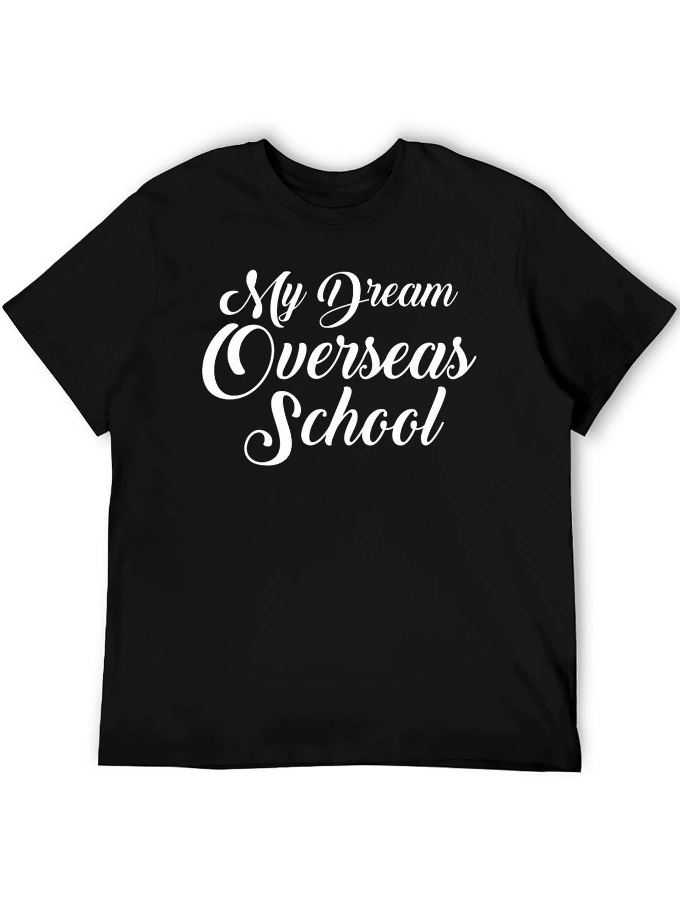 My Dream Overseas School Black T-Shirt