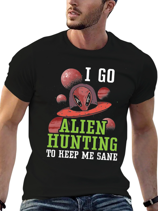 Alien Hunting T-Shirt - Keep Me Sane
