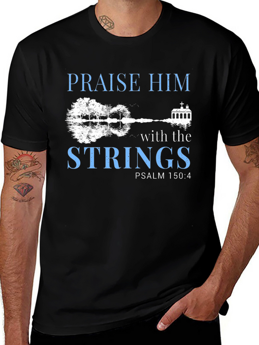 Praise Him Guitar Strings T-Shirt - Psalm 150:4 Christian Tee
