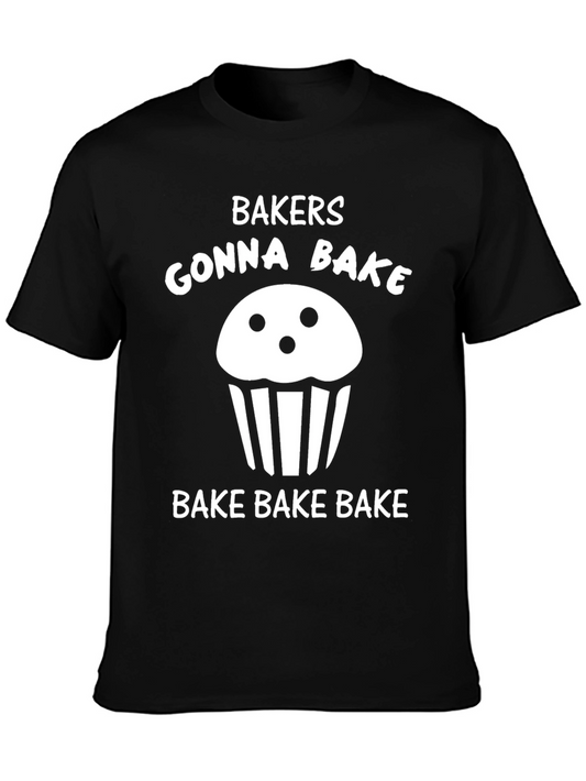 Bakers Gonna Bake T-Shirt