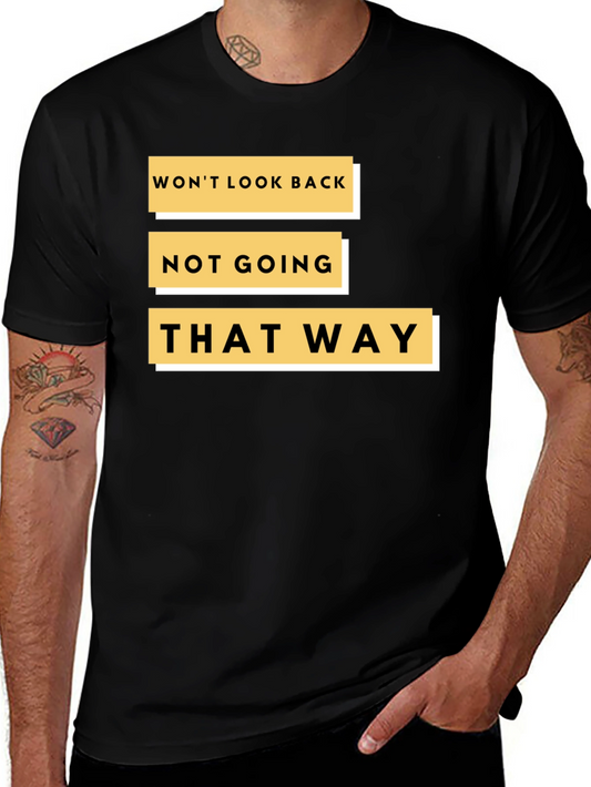 Bold Statement Tee: Wont Look Back - Black