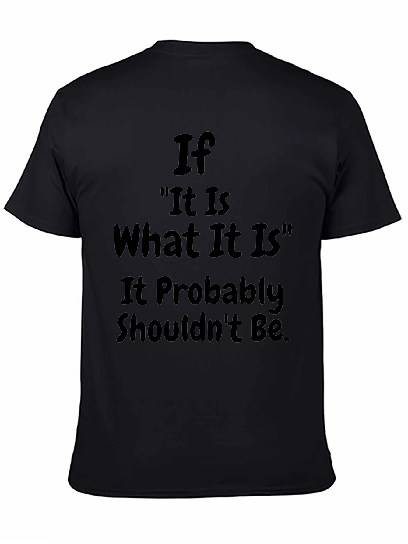 Humorous Slogan Graphic T-Shirt - Black