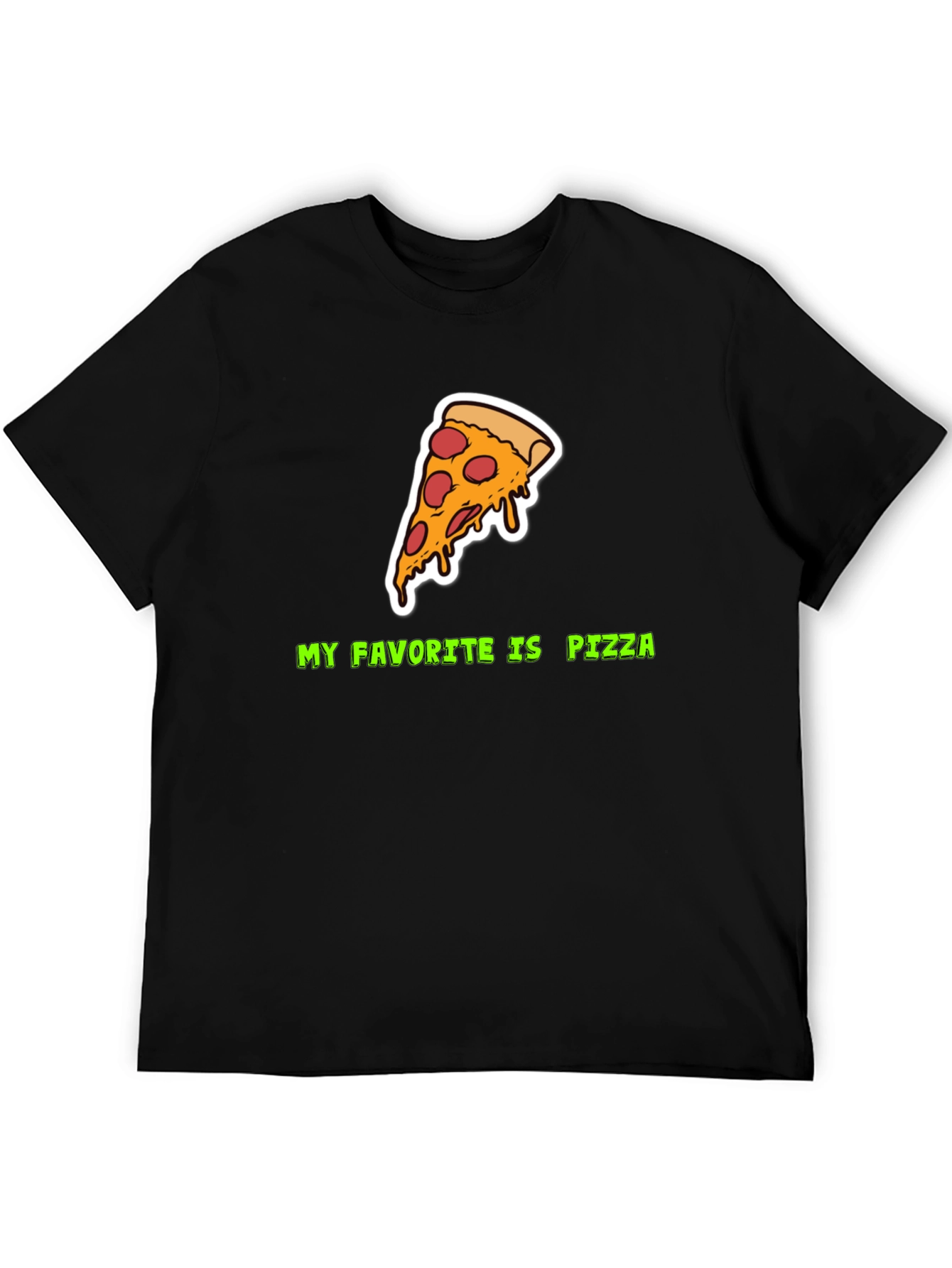 My Favorite Is Pizza T-Shirt
