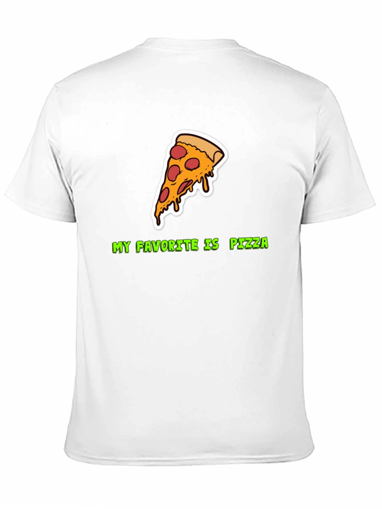 My Favorite Is Pizza T-Shirt