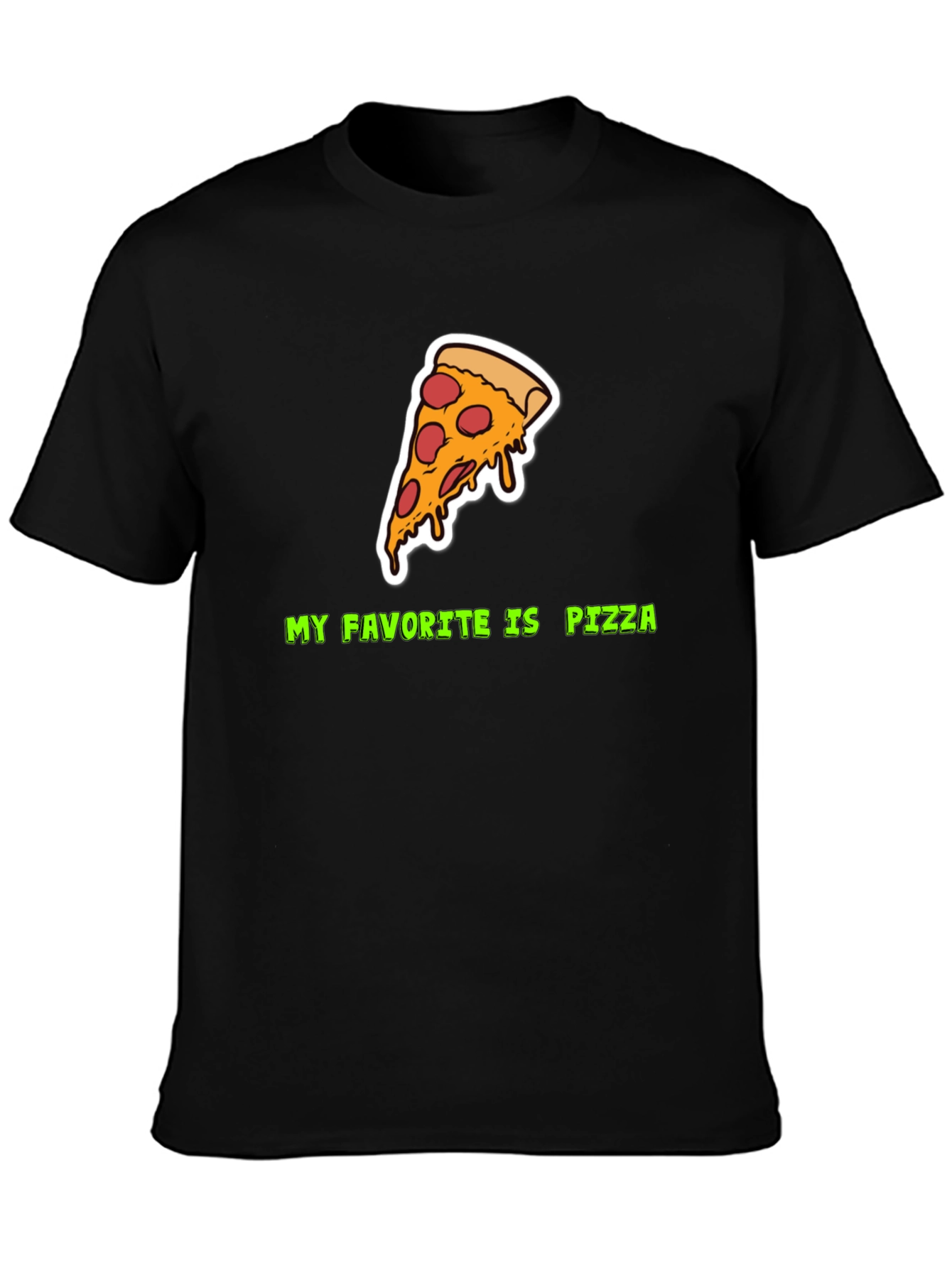 My Favorite Is Pizza T-Shirt