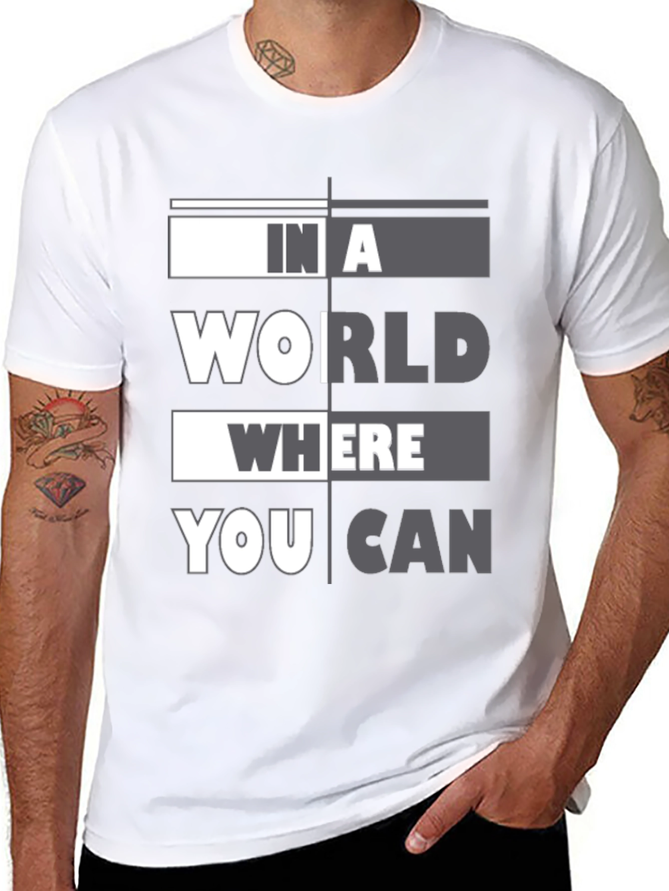 In A World Where You Can T-Shirt