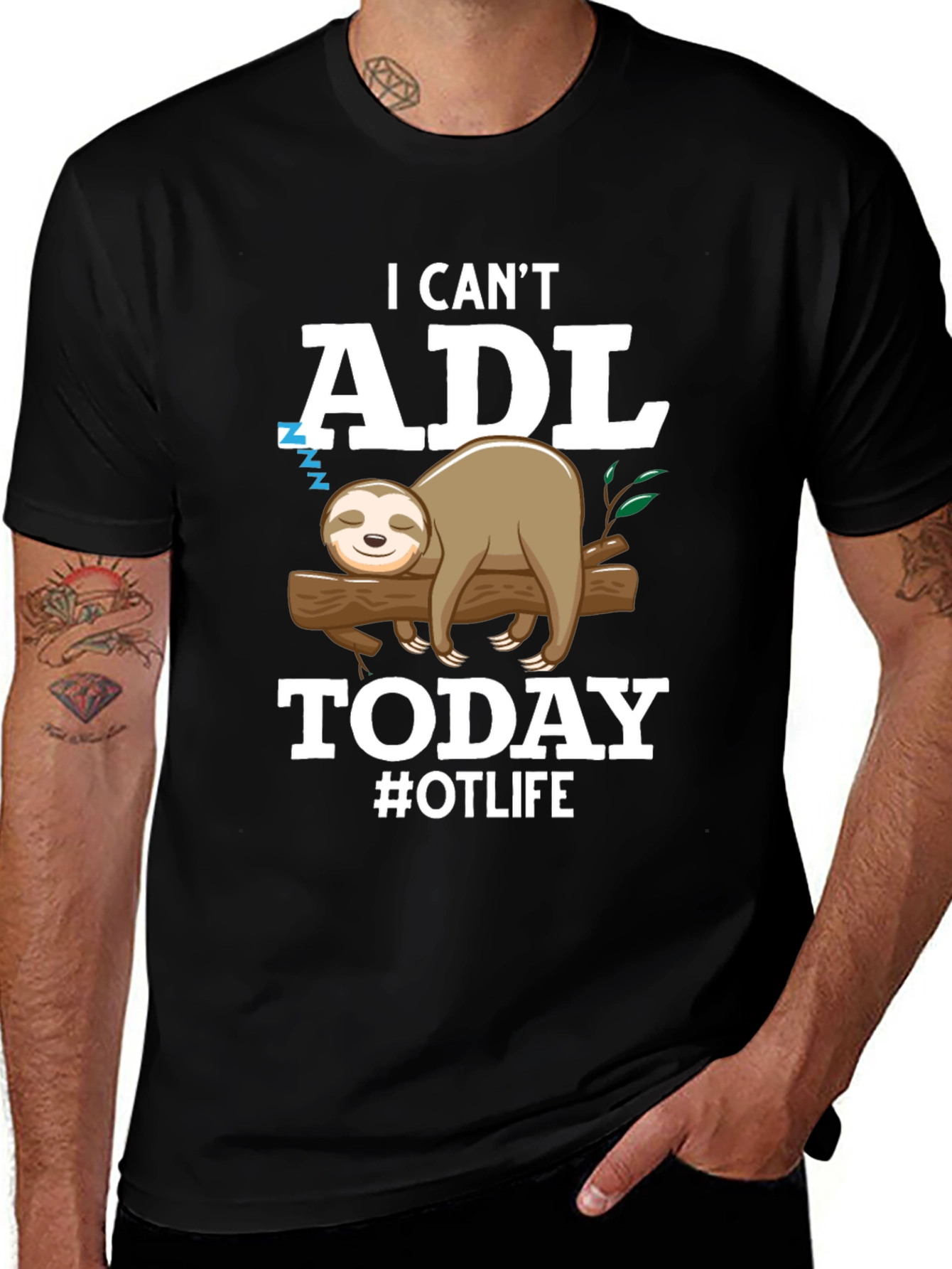 I Cant ADL Today Sloth OT Life T-Shirt