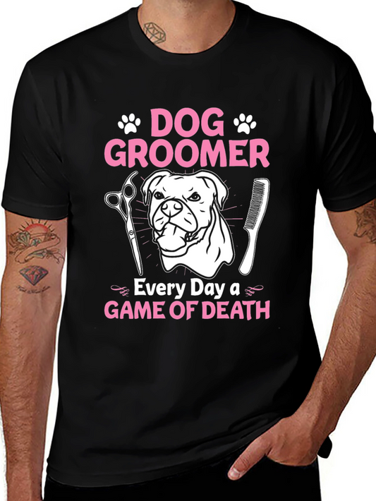 Dog Groomer Every Day a Game of Death T-Shirt