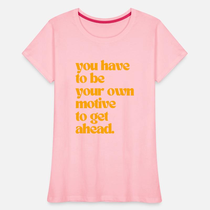 you have to be your own motive to get ahead