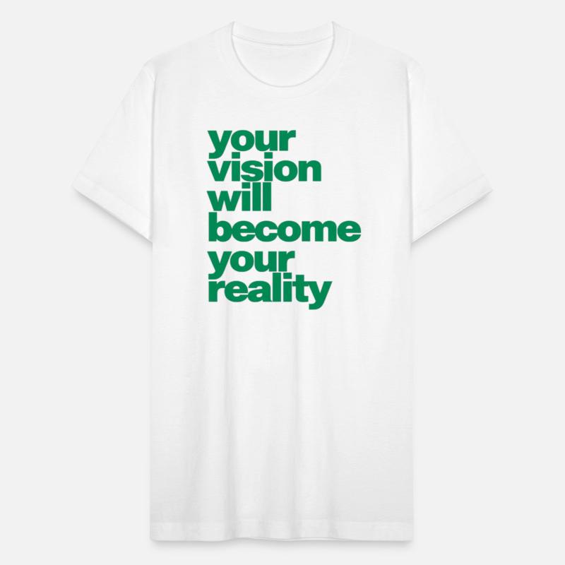 Your Vision Will Become Reality Motivational Tee