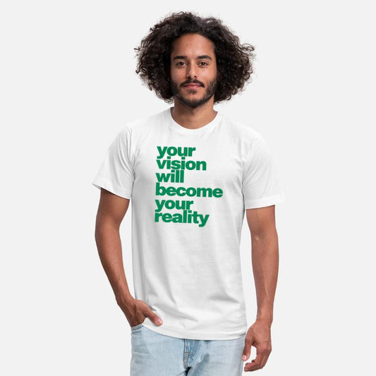 Your Vision Will Become Reality Motivational Tee