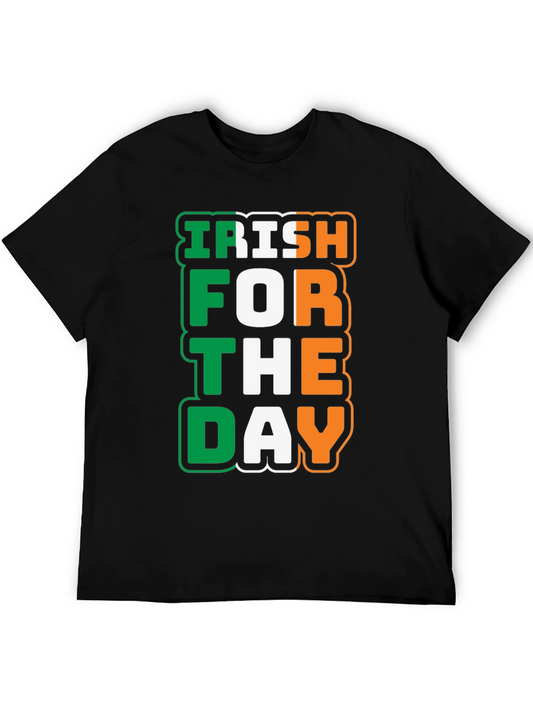 Irish For The Day T-Shirt St. Patricks Day