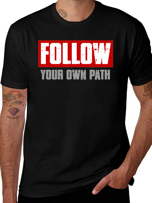Follow Your Own Path Graphic T-Shirt