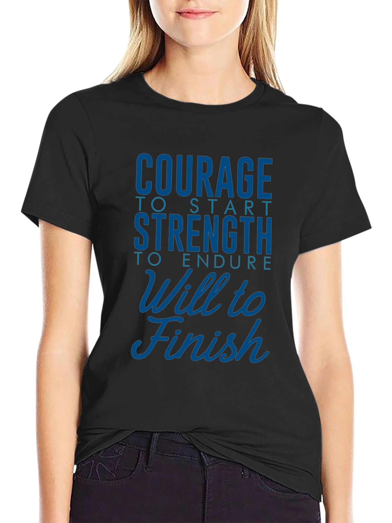 Courage Strength Will to Finish Motivational T-Shirt
