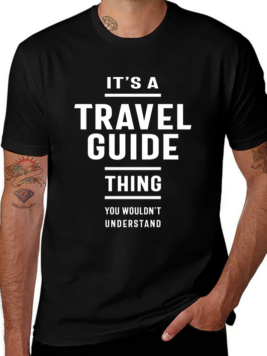 Travel Guide Thing T-Shirt - Funny Gift Idea