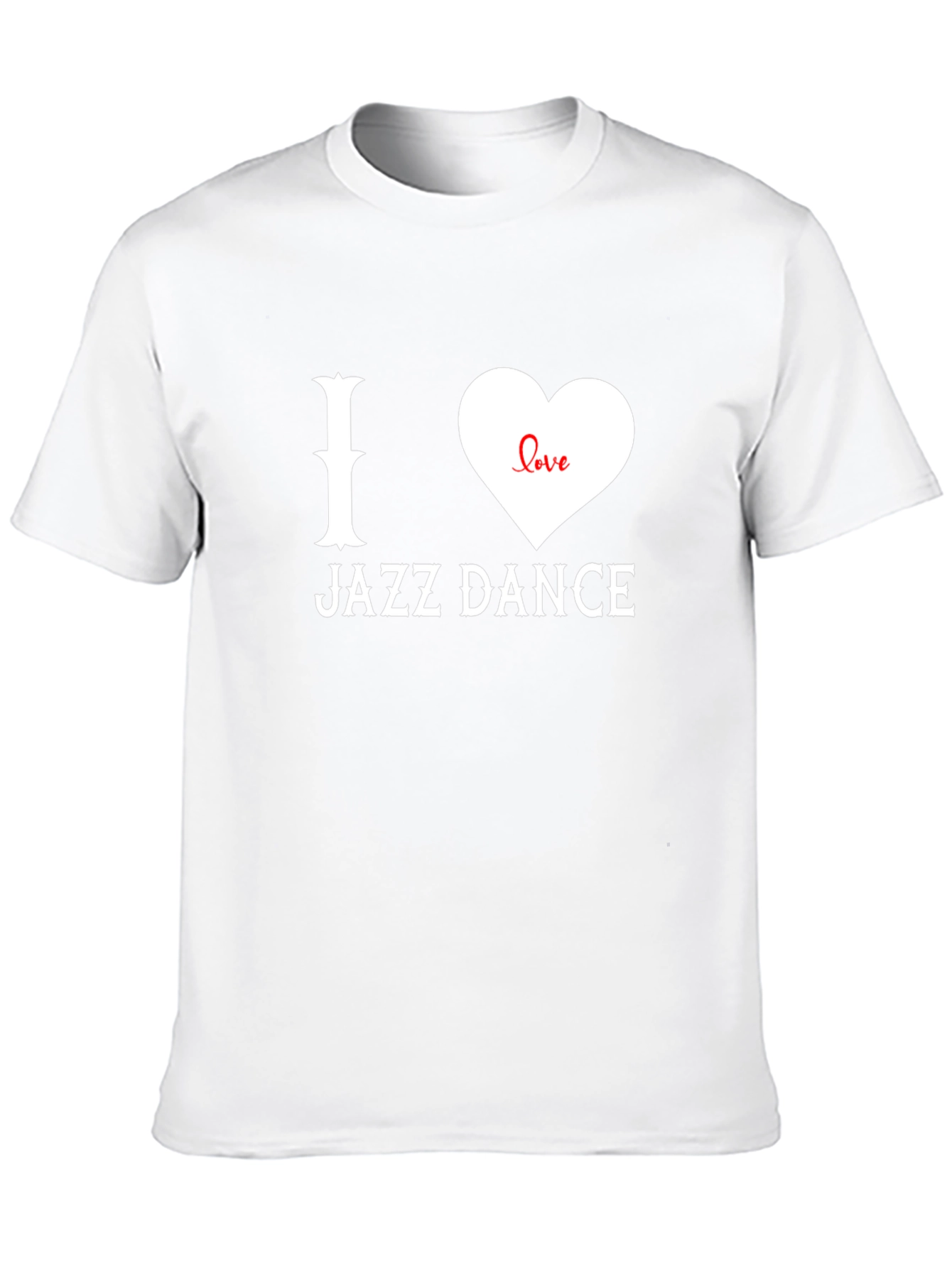 I Love Jazz Dance T-Shirt - Graphic Tee
