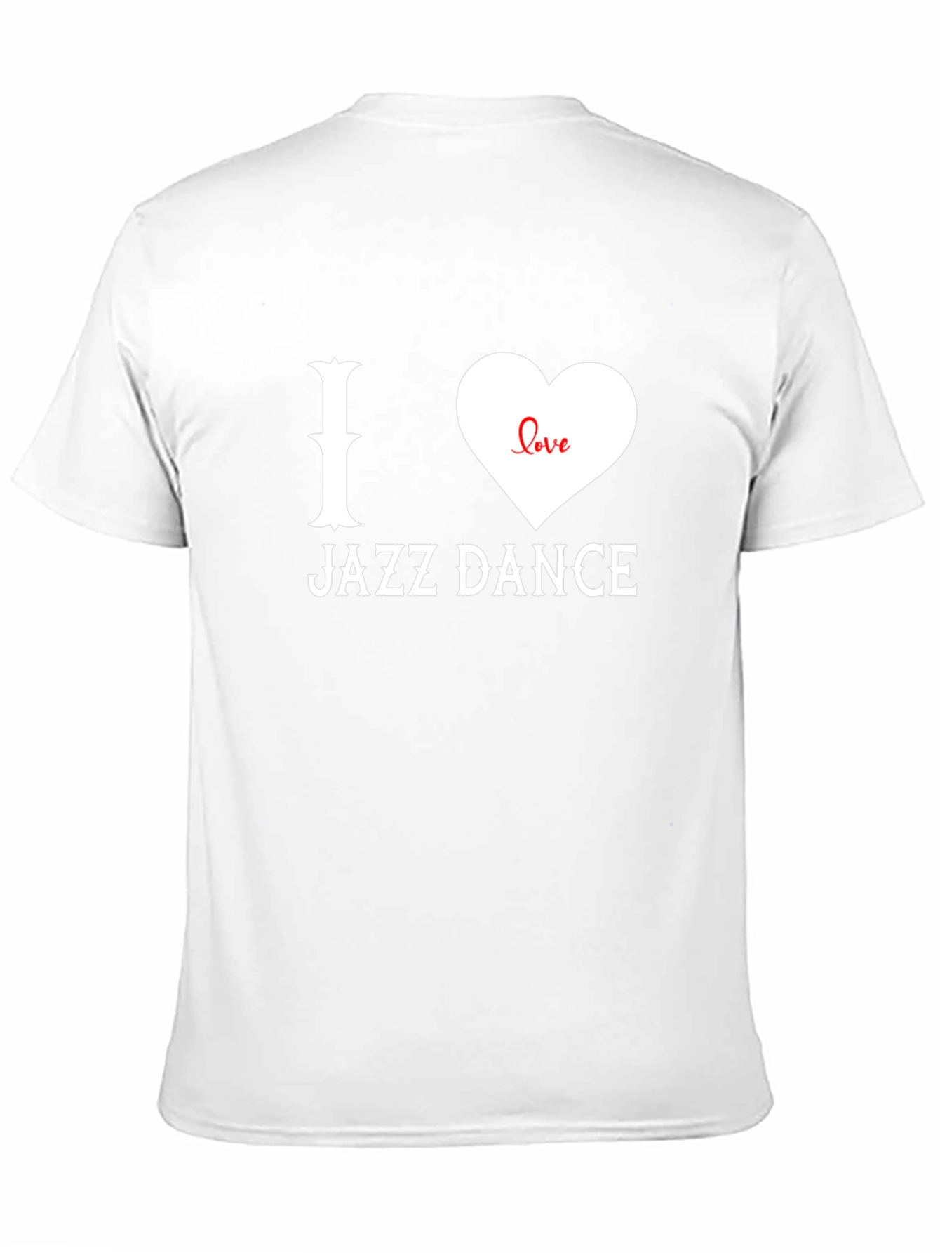 I Love Jazz Dance T-Shirt - Graphic Tee