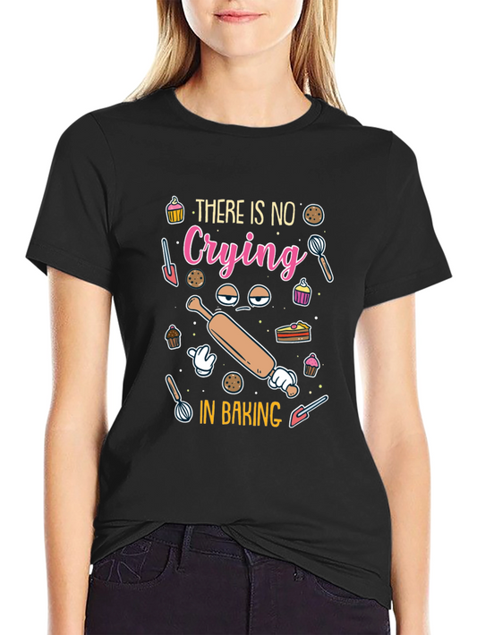 Funny Baking T-Shirt - No Crying in Baking
