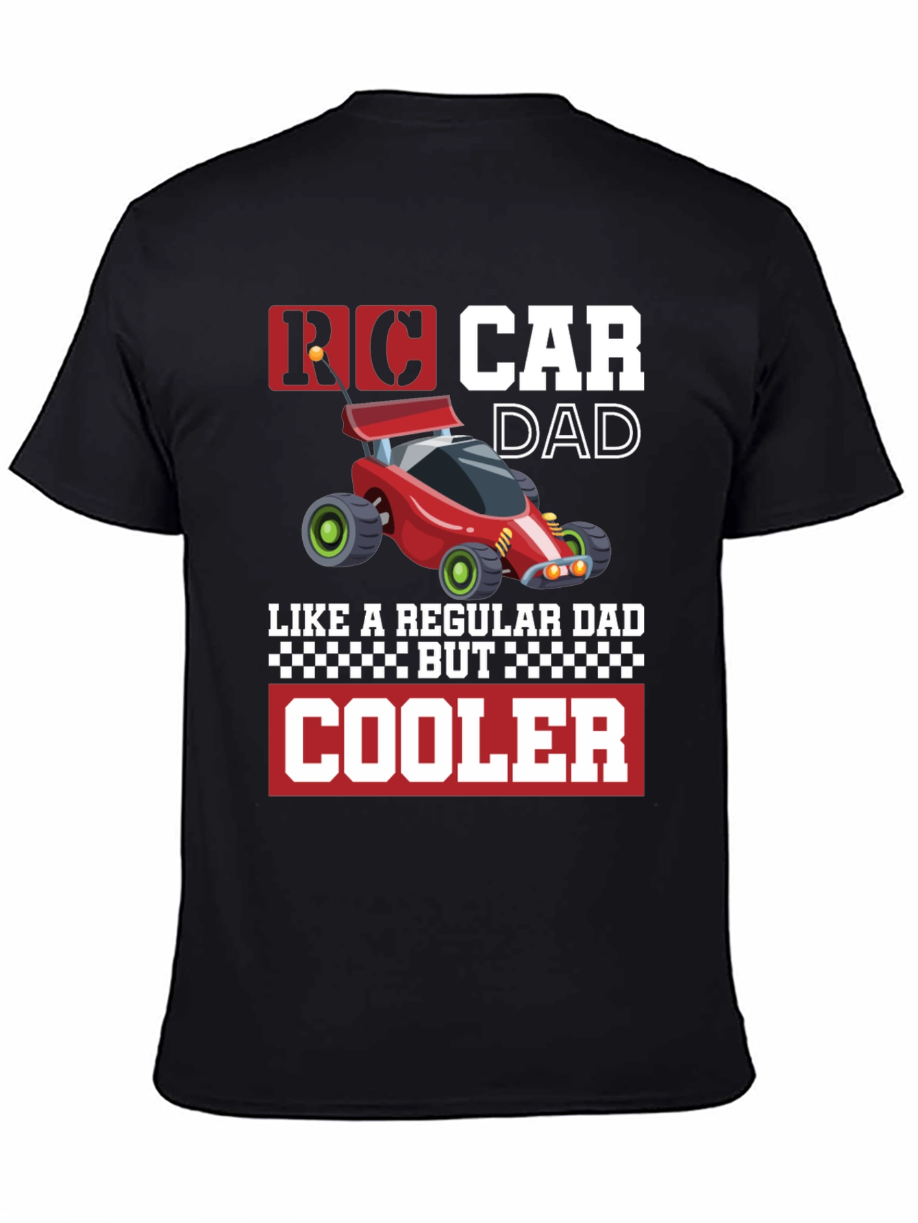 RC Car Dad T-Shirt - Cool Fathers Day Gift