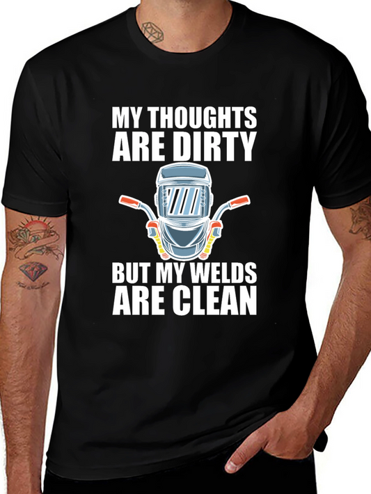 Funny Welder T-Shirt - Dirty Thoughts Clean Welds